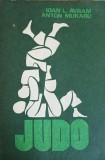 Judo: Ioan Avram, Anton Muraru, 1976, Editura Sport-Turism, Carte sport, Coperta Necartonata