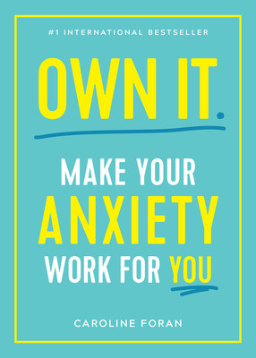 Own It.: Make Your Anxiety Work for You foto
