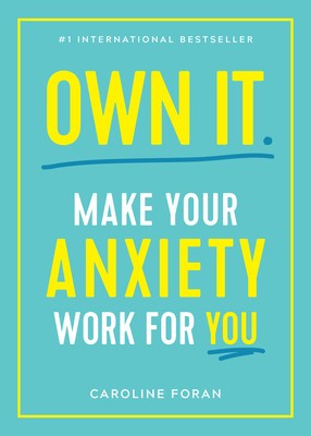 Own It.: Make Your Anxiety Work for You foto