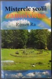 Cumpara ieftin REMER RA - MISTERELE SCOLII ZAMOLXIENE (2011)