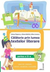 Calatorie prin lumea textelor literare - Clasa 2 Partea 2 (Varianta I) - Elicart