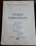 Vămile Văzduhului - Matei Alexandrescu (1942) cu dedicație, Universul Literar, carte veche