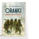 Oranki. Amintiri din captivitate - Dimitrie Bejan