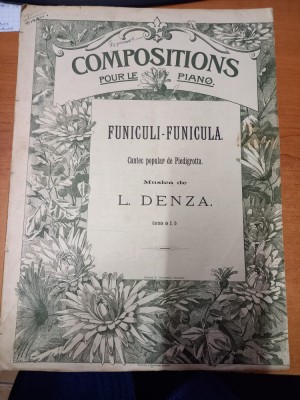 AS - PARTITURA - CANTEC POPULAR DE PIEDIGROTTA, MUZICA L.DENZA - FUNICULI - FUNICULA! , pentru pian foto