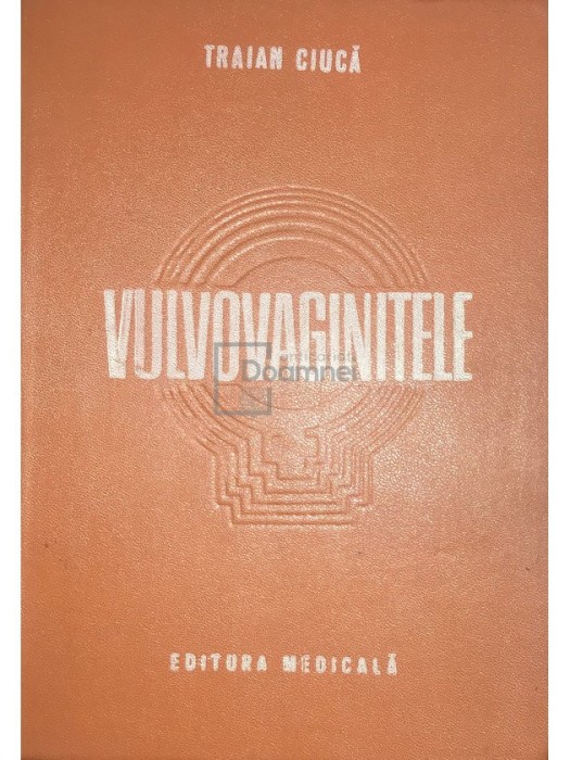 Traian Ciuca - Vulvovaginitele (Editia: 1986)