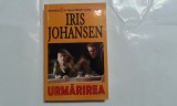 IRIS JOHANSEN - URMARIREA