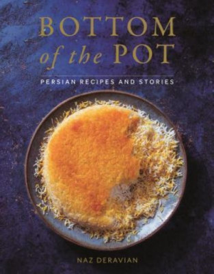 Bottom of the Pot: Persian Recipes and Stories foto