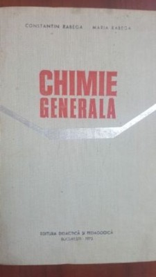 Chimie generala- Constantin Rabega, Maria Rabega foto