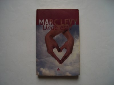 Unde esti? - Marc Levy foto