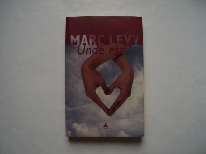 Unde esti? - Marc Levy
