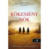 Kőkem&eacute;ny nők - Melissa Lenhardt