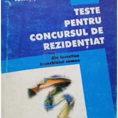 Dana Badila - Teste pentru concursul de rezidentiat din tematica trunchiului comun (editia 1998)