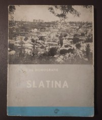 Stanca Marin; Mihai Gheorghe et al. - Slatina: pagini de monografie