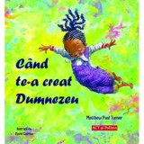 Cand te-a creat Dumnezeu - Matthew Paul Turner