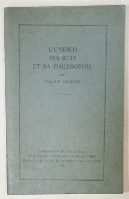 L &amp;#039;UNESCO SES BUTS ET SA PHILOSOPHIE par JULIAN HUXLEY , 1946 foto