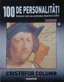 Cristofor Columb. 100 de personalitati. Oameni care schimbat destinul lumii nr. 36