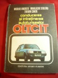 N.Andreev- Conducerea si Intretinerea Autoturismelor OLTCIT-Ed.1985 Sport-Turism