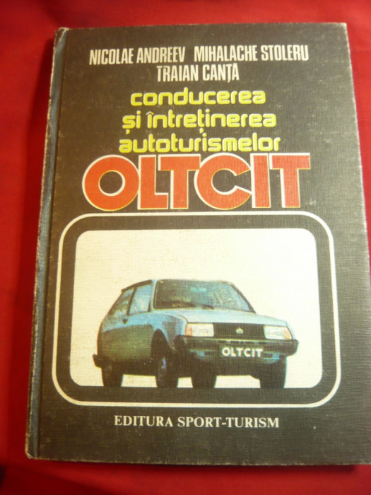 N.Andreev- Conducerea si Intretinerea Autoturismelor OLTCIT-Ed.1985 Sport-Turism