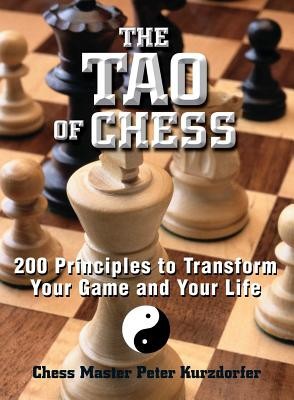 The Tao of Chess: 200 Principles to Transform Your Game and Your Life foto