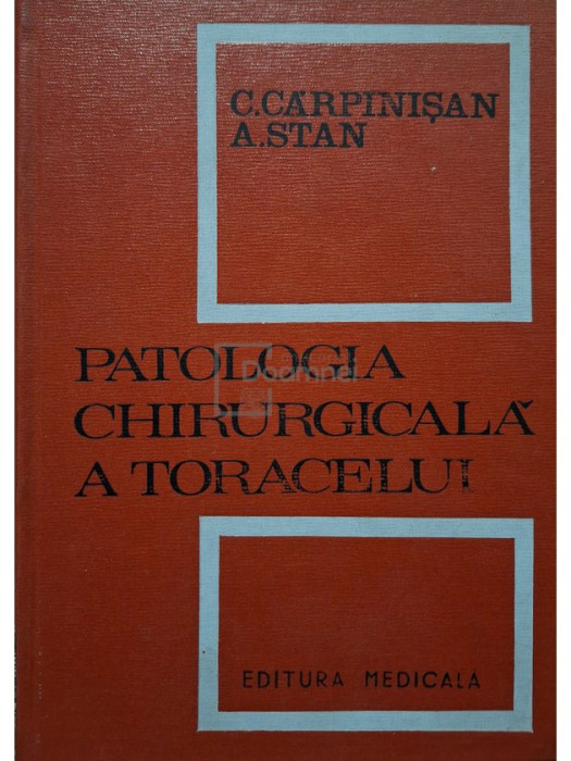 C. Carpinisan - Patologia chirurgicala a toracelui (editia 1971)