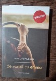 Vitali Cipileaga De vorba cu Emma