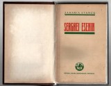 Serghei Esenin - Zaharia Stancu, 1934 (autograf Zaharia Stancu) / Poeme de Serghei Esenin - G. Lesnea, prefata de Ionel Teodoreanu, 1943