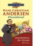 Cele mai frumoase povesti - carte ilustrata + DVD, nr.2 - Soldatelul de plumb. Batranul felinar - Hans Christian Andersen