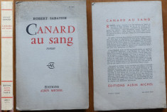 Robert Sabatier , Canard au sang , 1958 , ed. 1 , autograf catre Zaharia Stancu foto