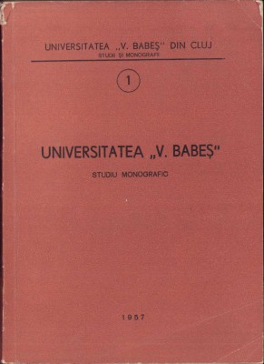 HST C838 Universitatea V Babeș Studiu monografic 1957 foto