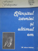 SFARSITUL ISTORIEI SI ULTIMUL OM - FRANCIS FUKUYAMA