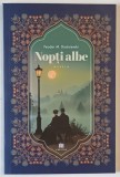 NOPTI ALBE , NUVELA de FEODOR M. DOSTOIEVSKI , 2025