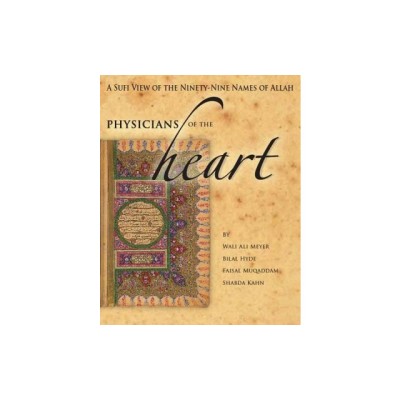 Physicians of the Heart: A Sufi View of the 99 Names of Allah foto