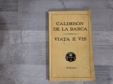 Viata e vis de Calderon de la Barca