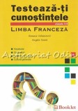 Cumpara ieftin Testeaza-ti Cunostintele, Limba Franceza - Roxana Veleanovici, Angela Soare