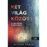 K&eacute;t vil&aacute;g k&ouml;z&ouml;tt - Olivier Norek