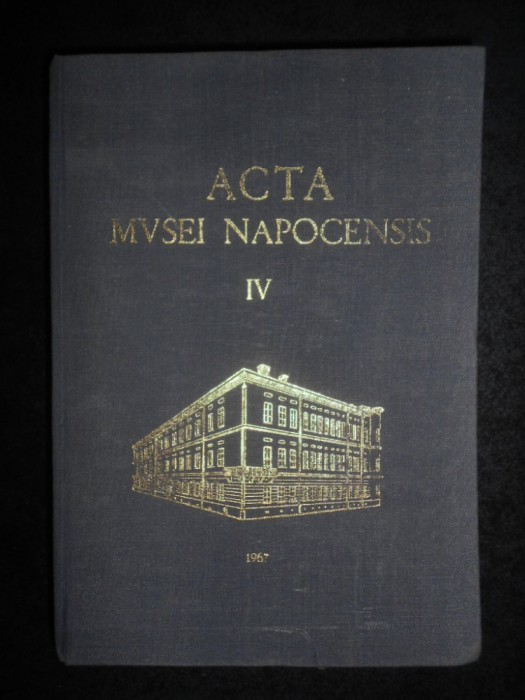 Acta Musei Napocensis volumul 4 (1967, editie cartonata)