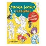 Manga World Coloring Color Your Way Through Cool Original Manga Art!
