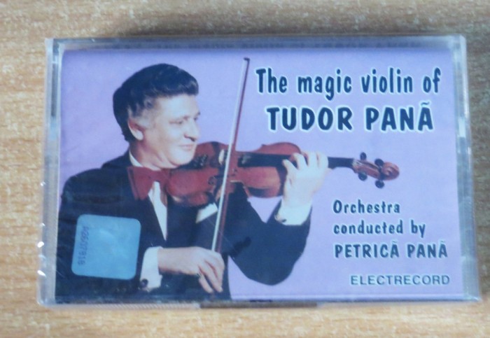 Tudor Pana - The Magic Violin Of Tudor Pana (caseta)