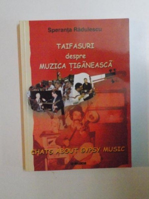 TAIFASURI DESPRE MUZICA TIGANEASCA de SPERANTA RADULESCU , 2004 foto