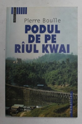 PODUL DE PE RAUL KWAI de PIERRE BOULLE, 2004 foto
