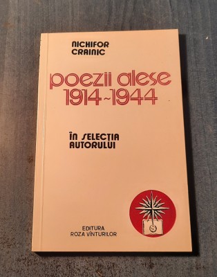Poezii alese 1914 - 1944 in selectia autorului Nechifor Crainic foto