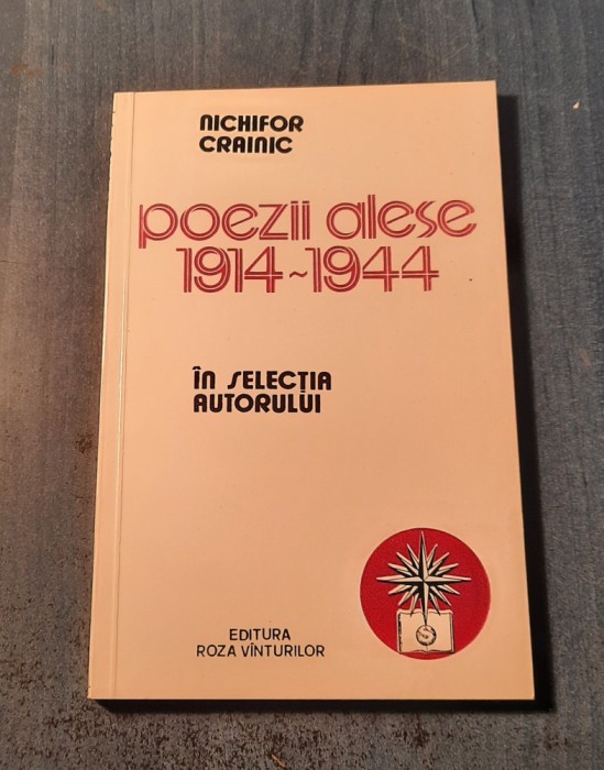 Poezii alese 1914 - 1944 in selectia autorului Nechifor Crainic
