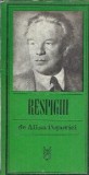 Respighi - Alina Popovici, Editura Muzicala 1975, 140 pagini, Carte veche, Literatura romana clasica romana