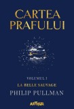 Cumpara ieftin Cartea Prafului I: La Belle Sauvage - Philip Pullman, Arthur