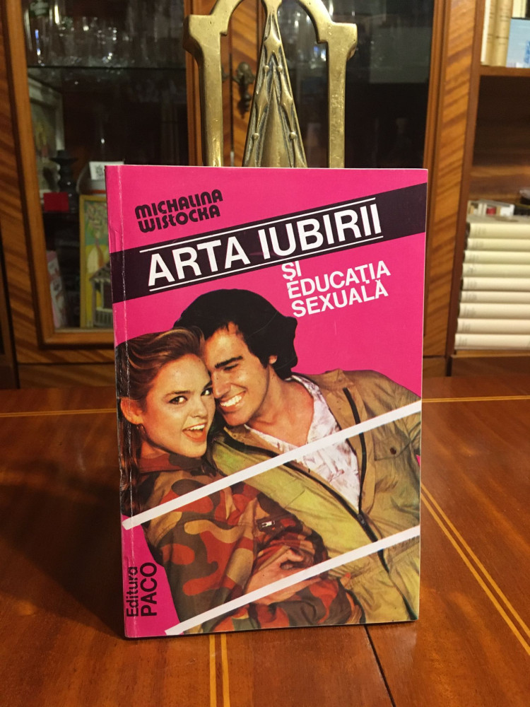 Michalina Wislocka - ARTA IUBIRII SI EDUCATIA SEXUALA (Ca noua!) | arhiva  Okazii.ro
