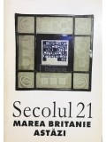 Livia Szasz (red.) - Secolul 21 - Marea Britanie astazi (Editia: 2002)