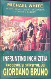 Infruntand Inchizitia - Michael White, Editura Lider, Biografii Celebre, 2006, Romana, Paperback