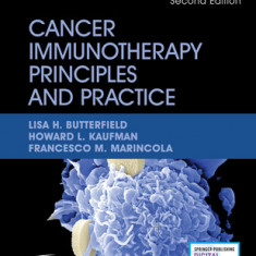 Cancer Immunotherapy Principles and Practice, Second Edition