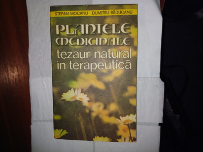 CY - S. MOCANU &amp;amp; D. RADUCANU &amp;quot;Plantele Medicinale Tezaur Natural in Terapeutica&amp;quot; foto