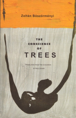 The Conscience of Trees - Zolt&amp;aacute;n B&amp;ouml;sz&amp;ouml;rm&amp;eacute;nyi foto